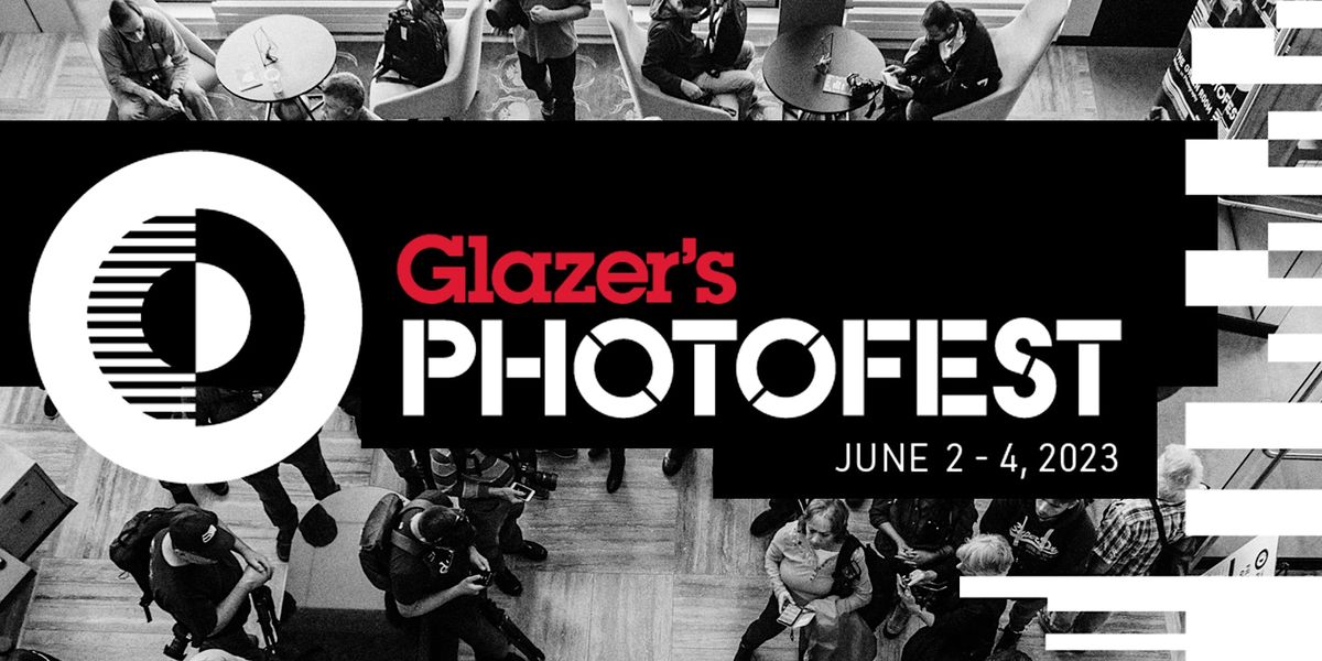 Glazer's PhotoFest 2023