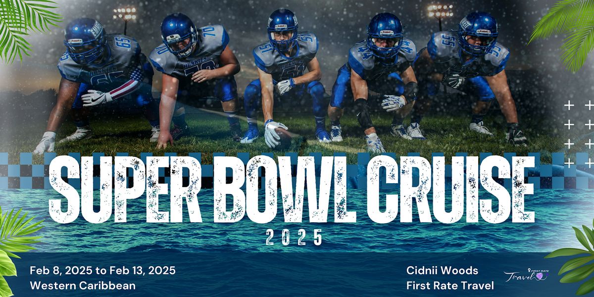 Super Bowl Cruise 2025