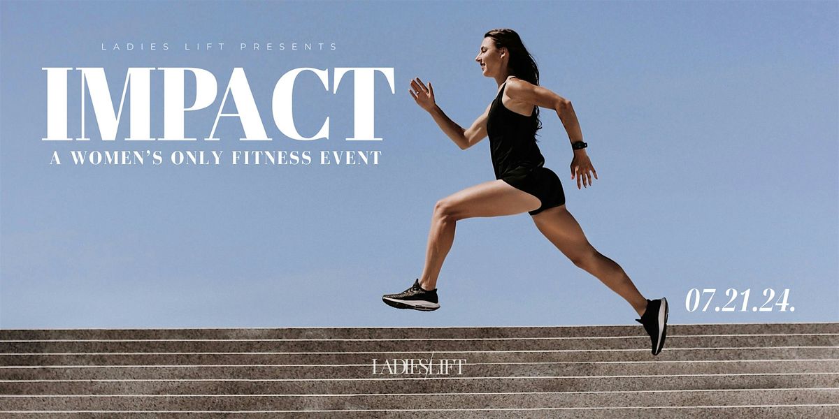 IMPACT - A Ladies Lift Event