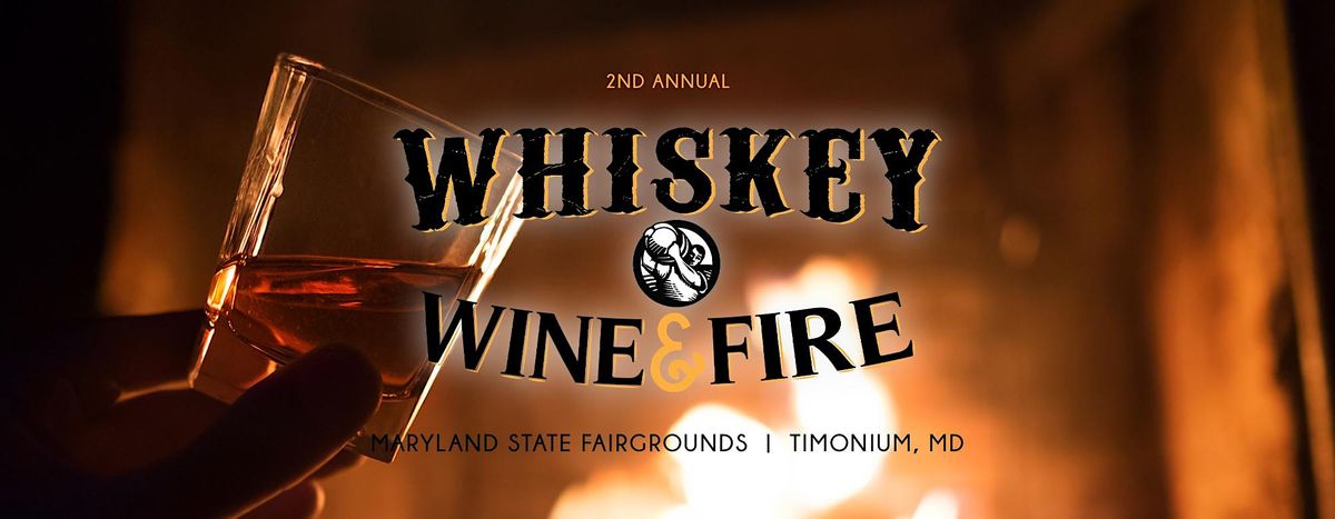 Whiskey, Wine, & Fire - Timonium