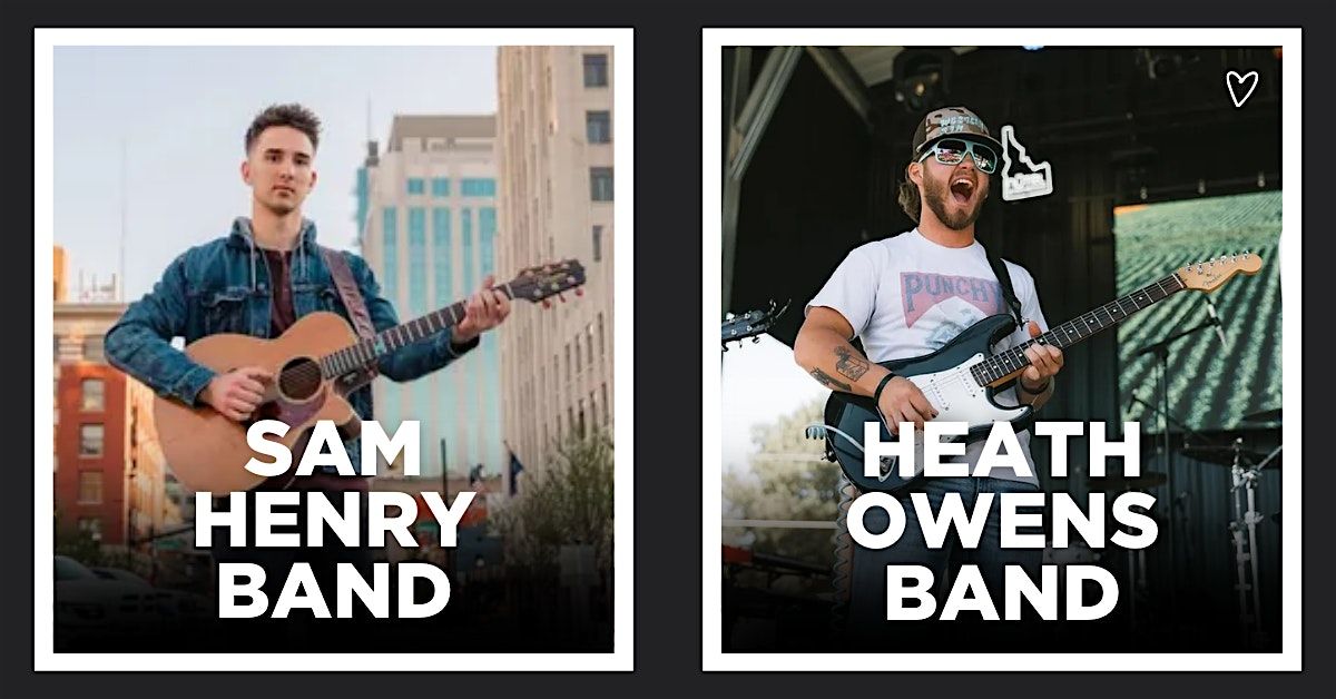 The Sam Henry Band & The Heath Owens Band