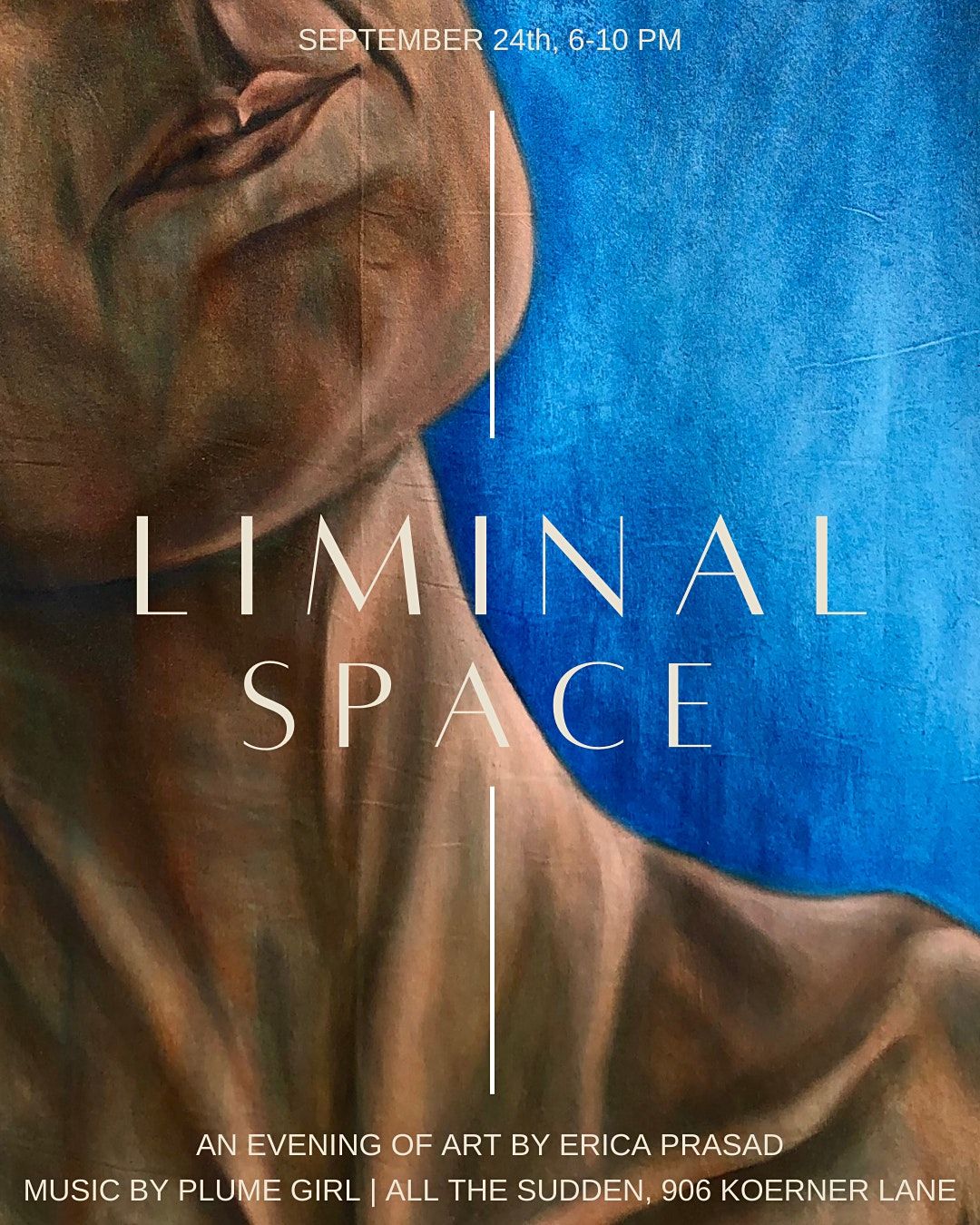 Liminal Space | An Evening of Art by Erica Prasad & Music by Plume Girl