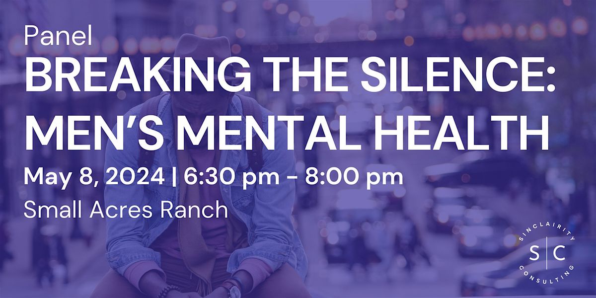 Breaking the Silence: Men's Mental Health Panel