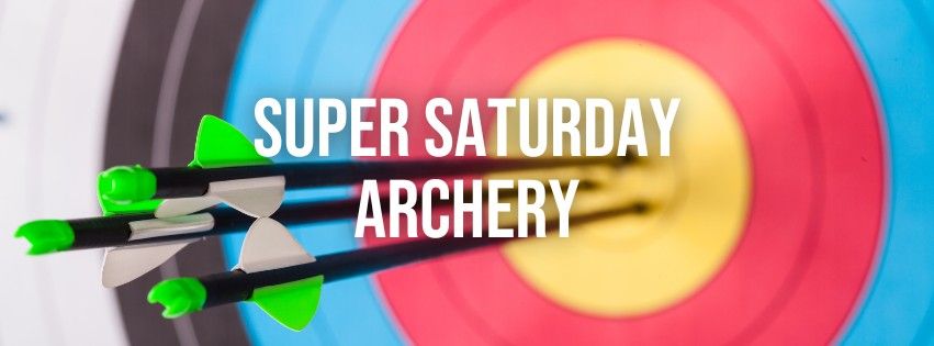 Super Saturday Archery