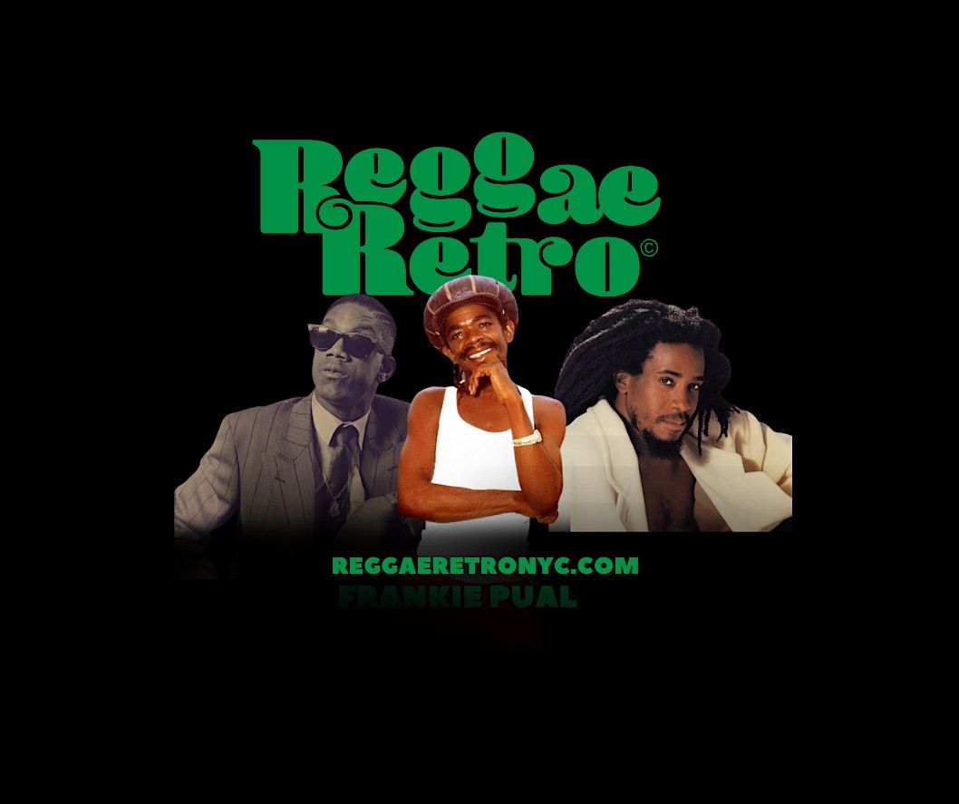 Reggae Retro - Tribute to Frankie Paul x Cocoa Tea x Half Pint