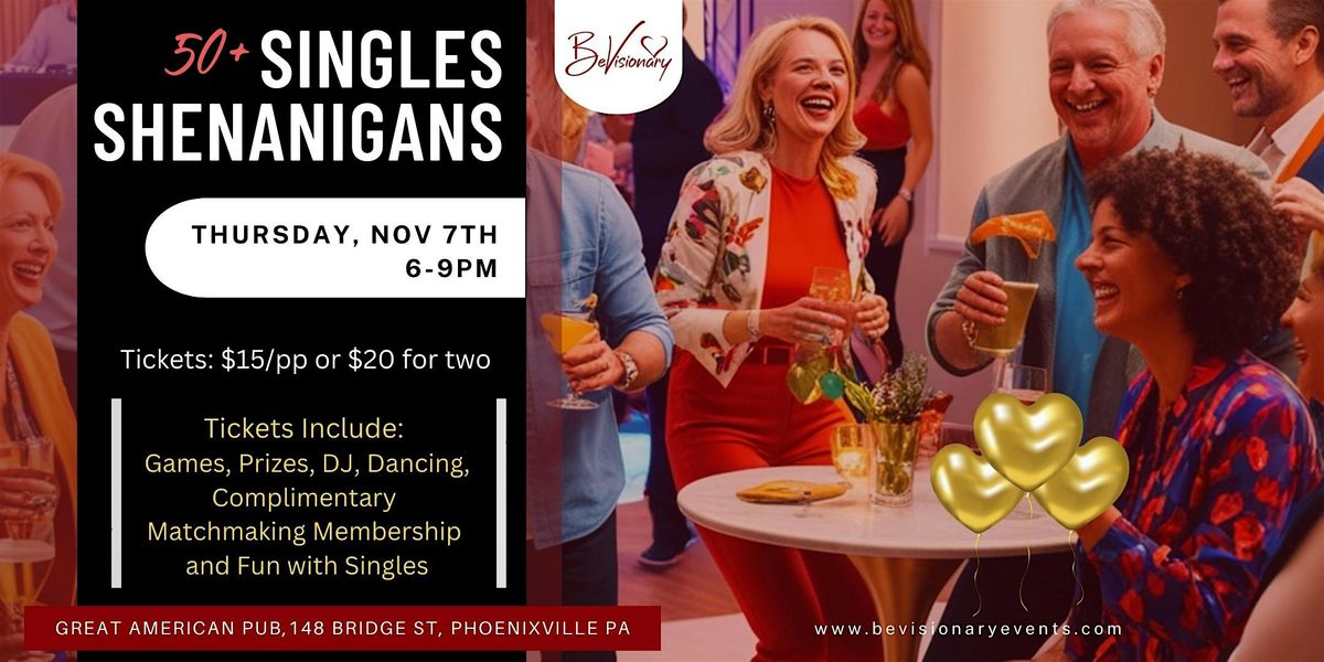 50+ Singles Shenanigans in Phoenixville, PA