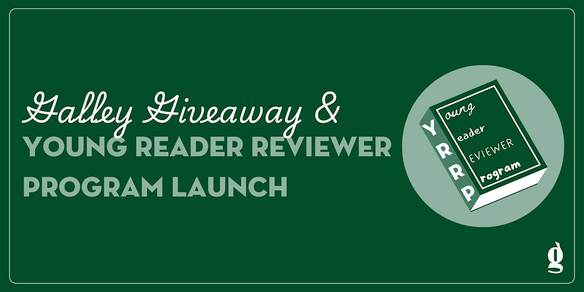 Galley Giveaway & Young Reader Reviewer Program Launch!