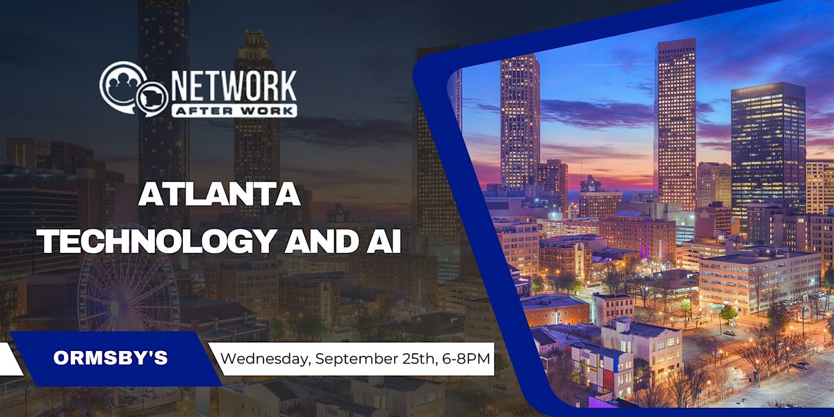 Network After Work Atlanta Technology and AI