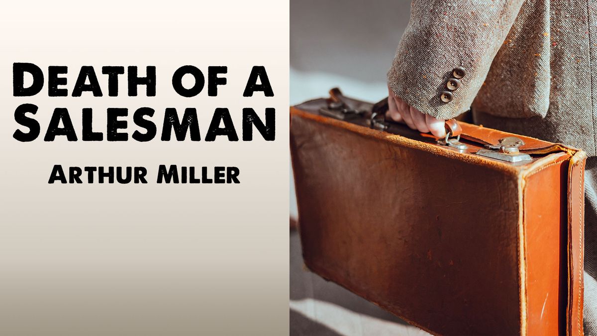 Death of a Salesman - by Arthur Miller