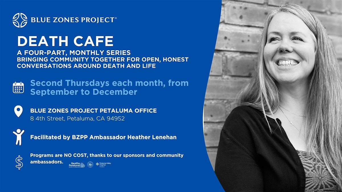 Blue Zones Project Petaluma: Death Cafe (4-Part Monthly Series)