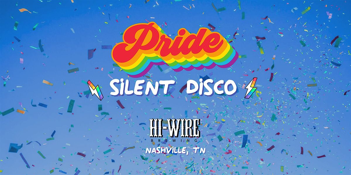 Pride Silent Disco at Hi-Wire - Nashville