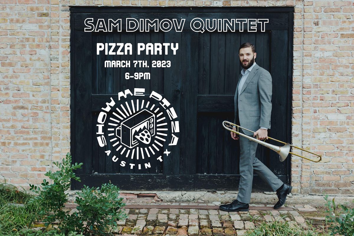 Sam Dimov Quintet - Pizza Party at Show Me Pizza