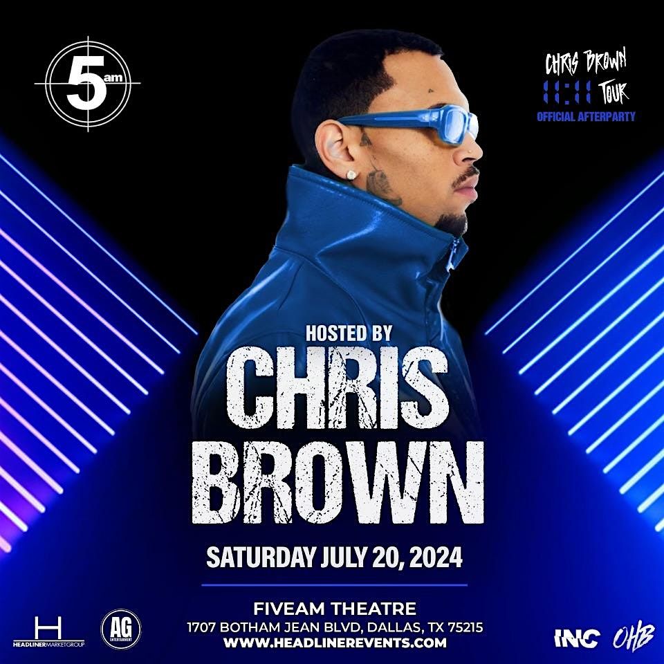 "CHRIS BROWN" Official Tour Afterparty at "5AM THEATER"