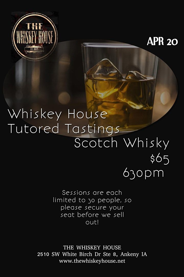Tutored Tastings Scotch Whisky, The Whiskey House, Ankeny, 20 April 2022