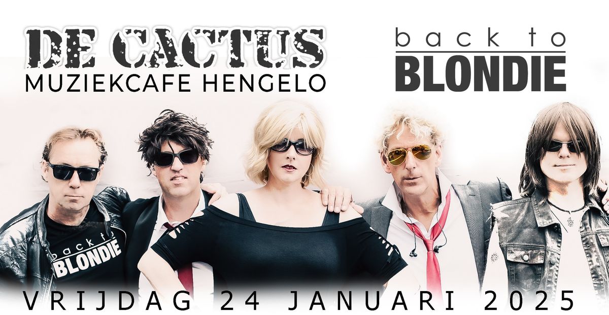 Back to Blondie (Tribute) @ De Cactus Hengelo(Ov)