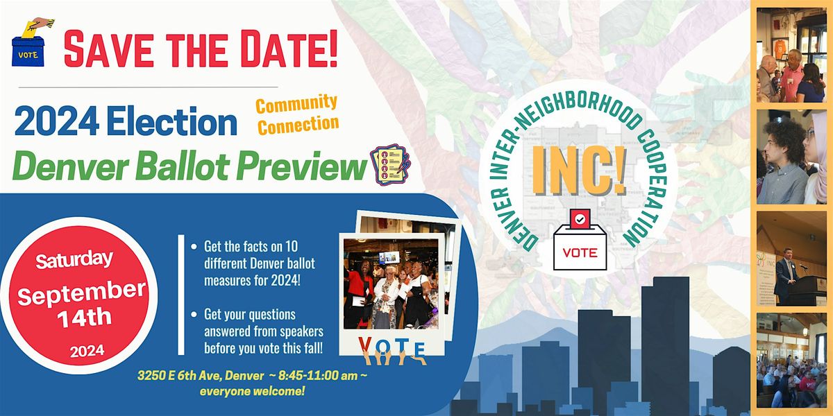 INC "SPECIAL EVENT" ~ 2024 Election ~ Denver Ballot Preview