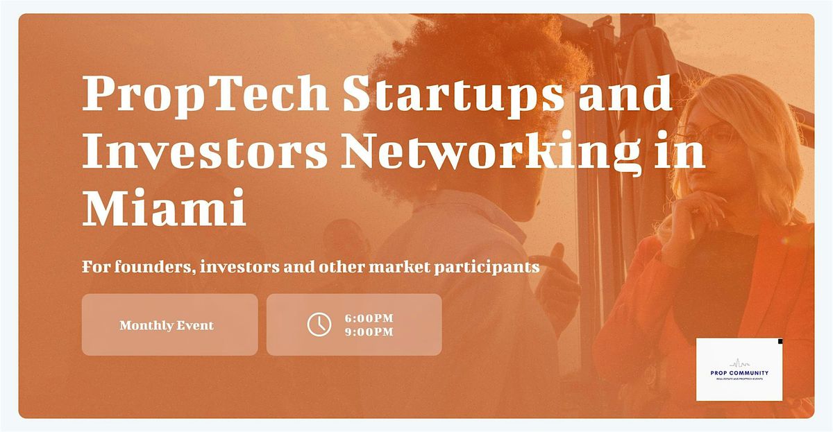 PropTech Startups & Investors Networking in Miami