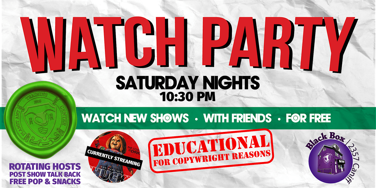 SHOW | Watch Party | FREE | Saturday Nights