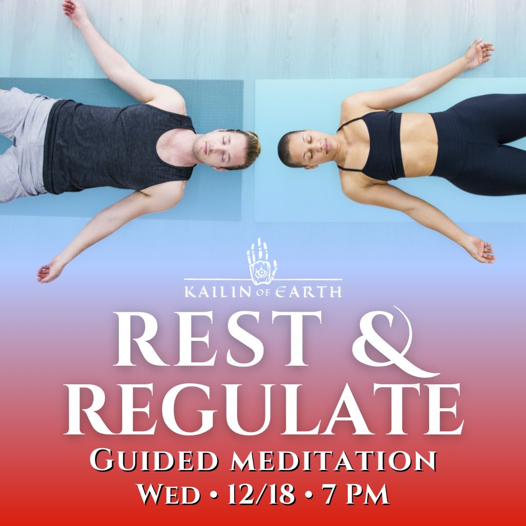 Rest + Regulate: Guided Meditation