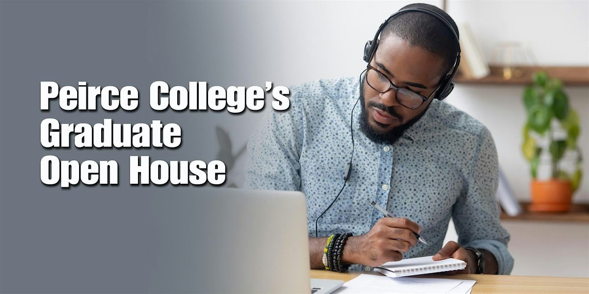 Peirce College Graduate Open House