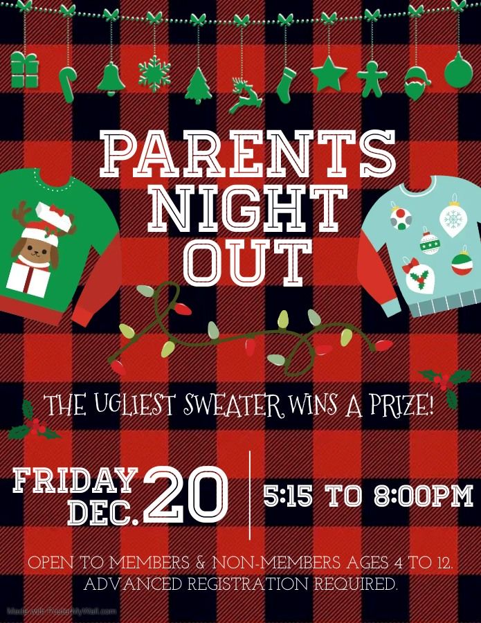 Parents Night Out: End of The Year Bash!