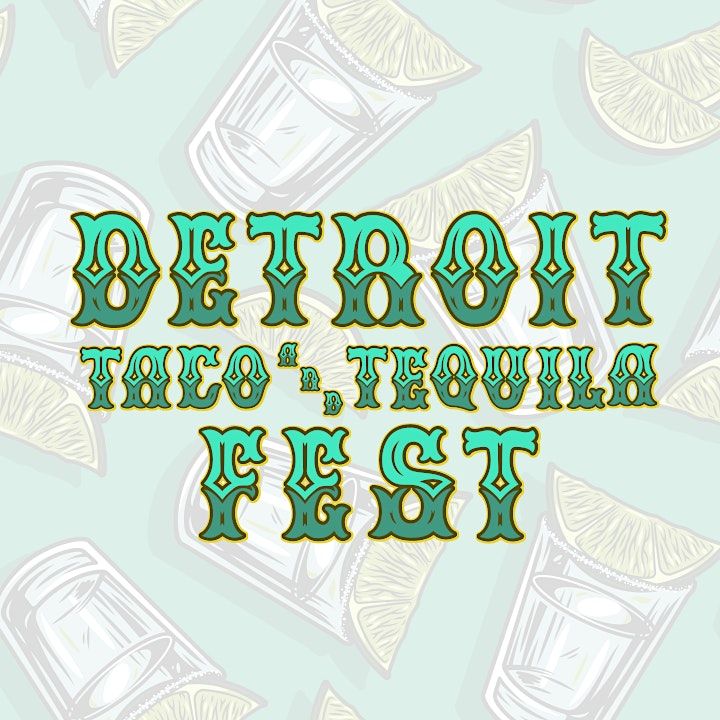 Detroit Taco and Tequila Fest