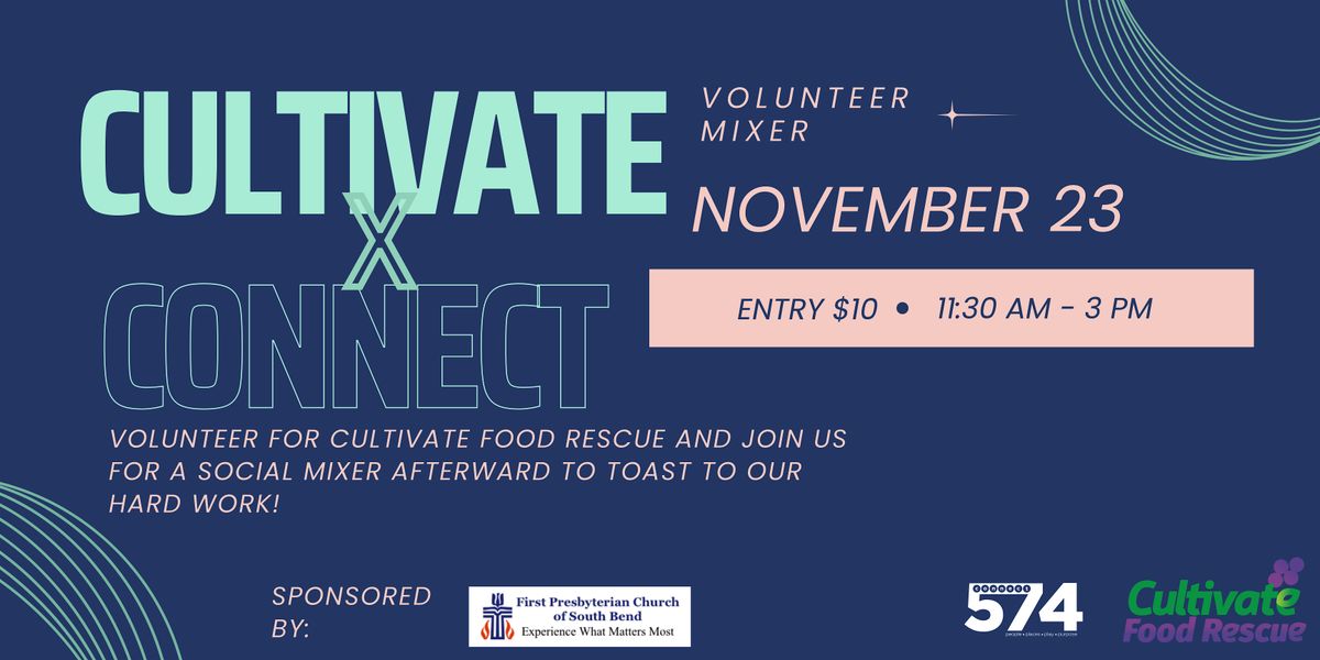 Cultivate & Connect Volunteer Mixer