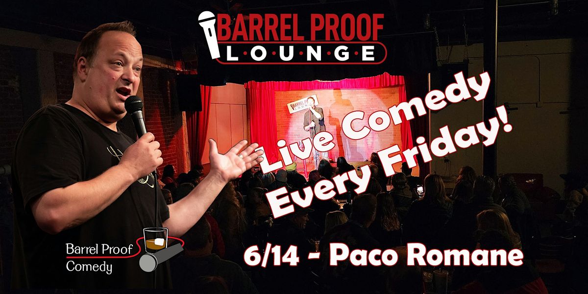 Friday Night Comedy!  - Paco Romane - Downtown Santa Rosa