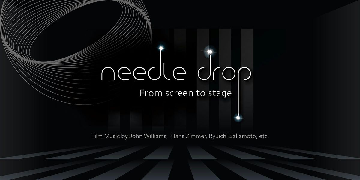Needle Drop - From Screen To Stage