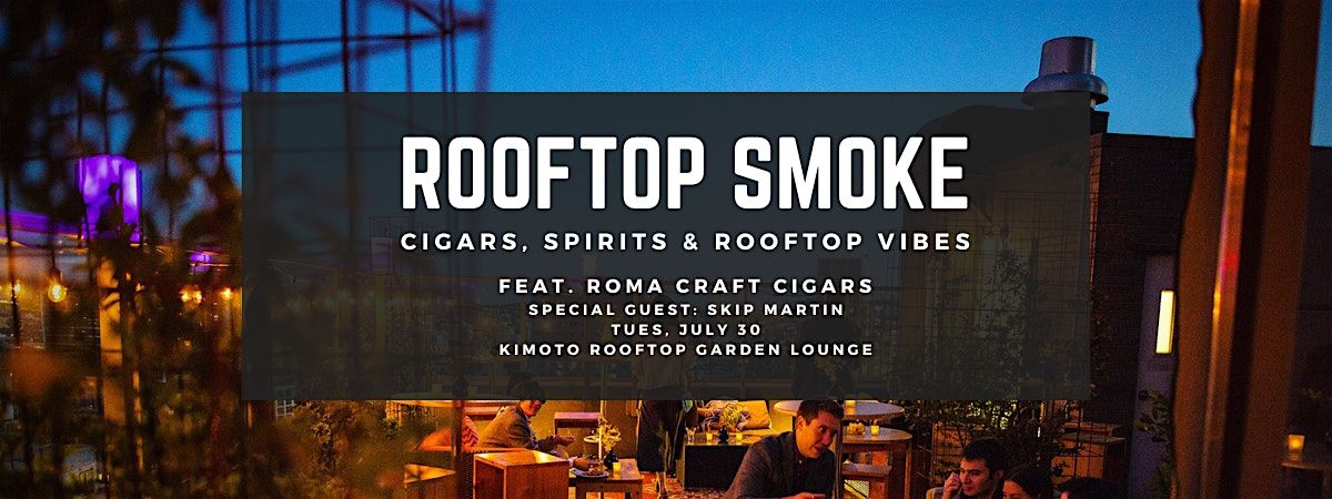 RoMa Craft Rooftop Smoke @ Kimoto Rooftop Garden Lounge