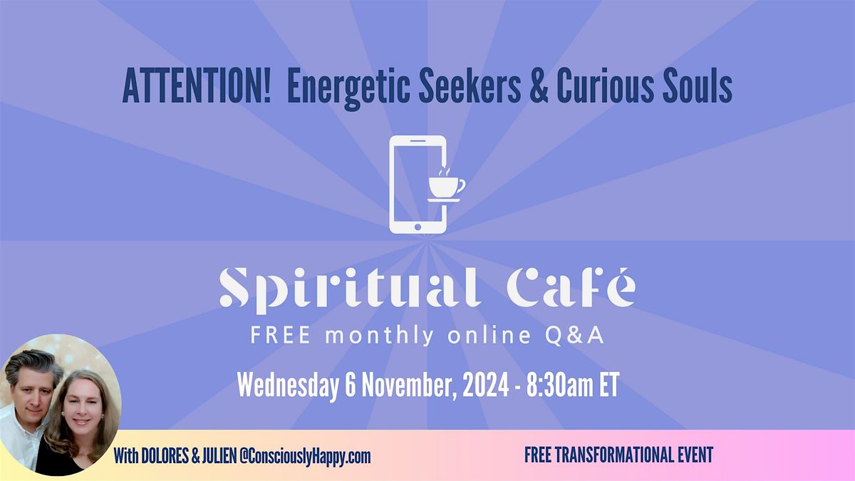 Free Spiritual Caf\u00e9 Q&A