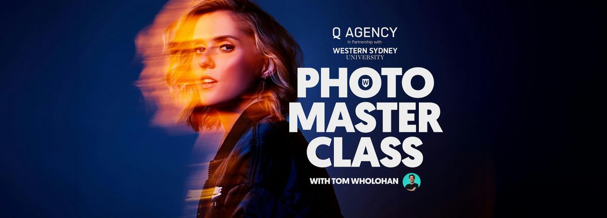 Photo Master Class - Q Agency in partnership with Western Sydney University