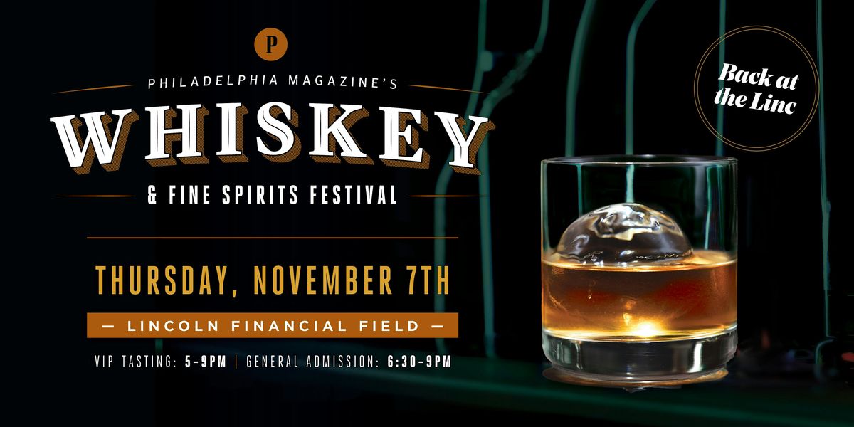 Philadelphia Magazine's Whiskey & Fine Spirits Festival 2024