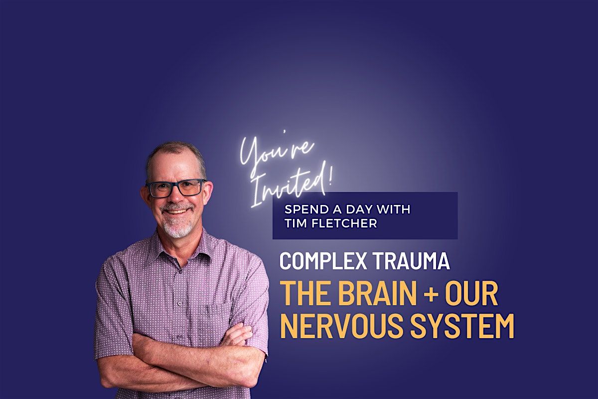 Complex Trauma | The Brain  and Our Nervous System