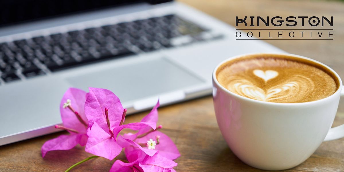 Kingston Collective \u2615\ufe0f  Cafe Co-Working Session