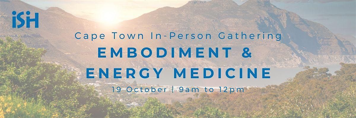 Embodiment & Energy Medicine - Community Spirit Gathering