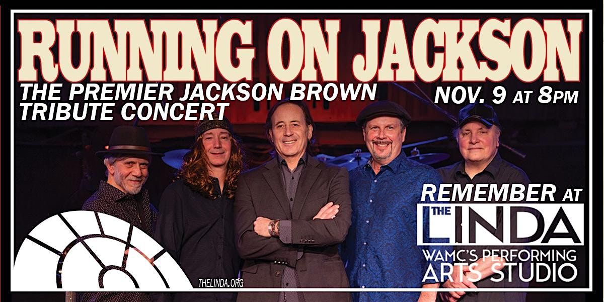 Running on Jackson - The Premier Jackson Brown Tribute Concert