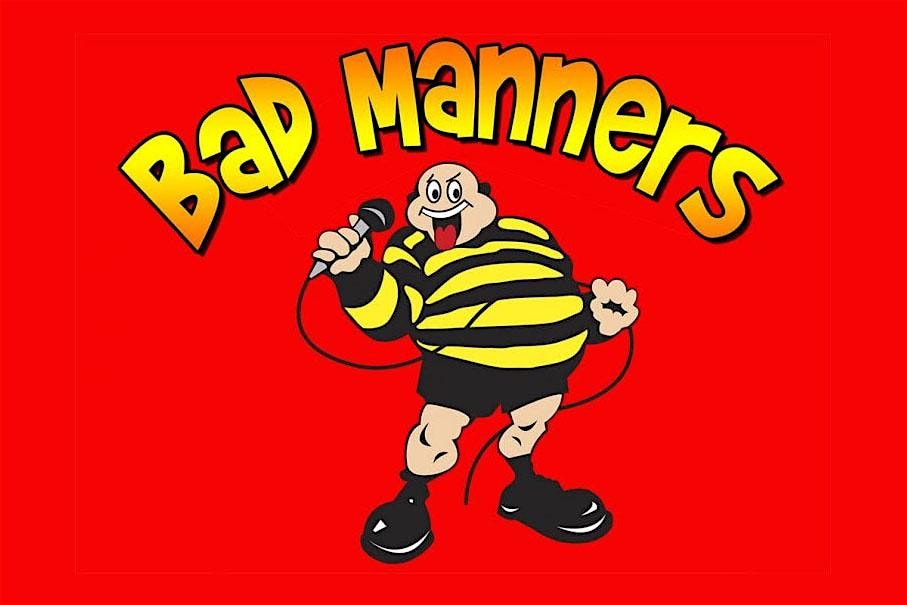 Bad Manners