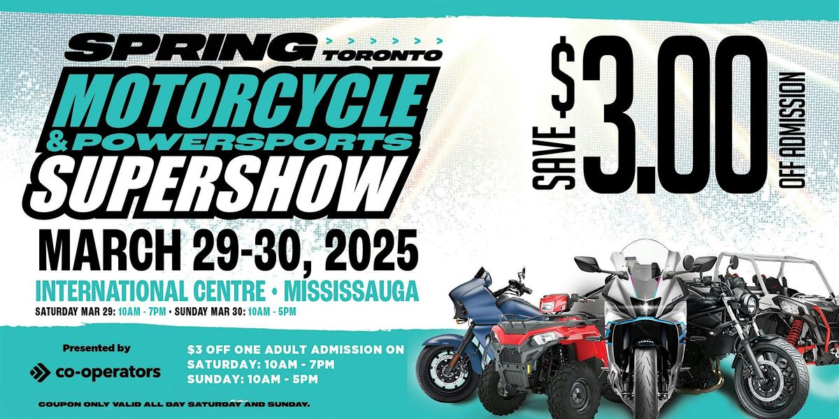 SPRING Toronto Motorcycle & Powersports SUPERSHOW 2025