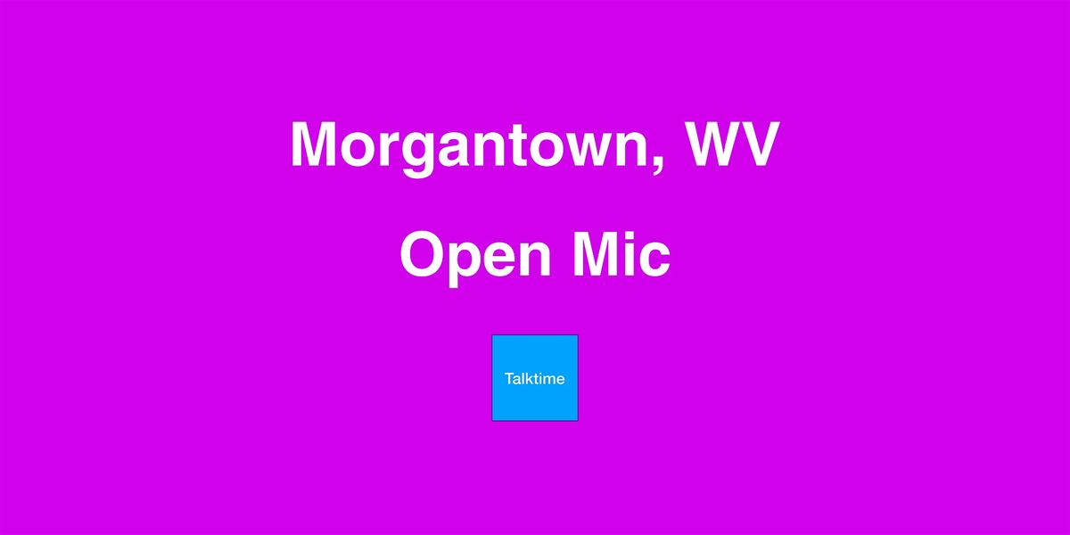 Open Mic - Morgantown