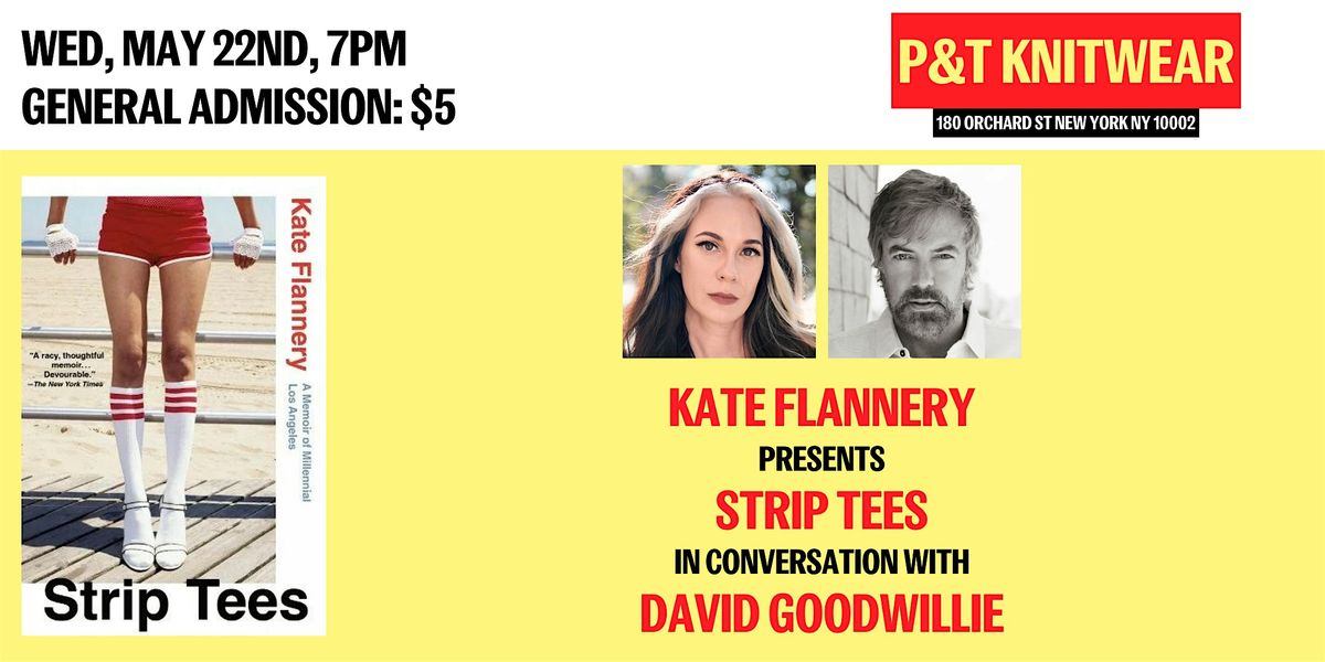 Kate Flannery  presents Strip Tees, feat. David Goodwillie