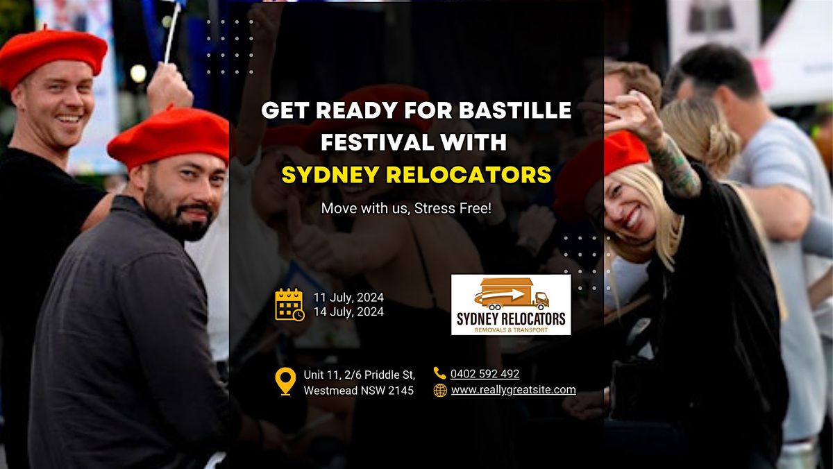 Get Ready for Bastille Festival with Sydney Relocators