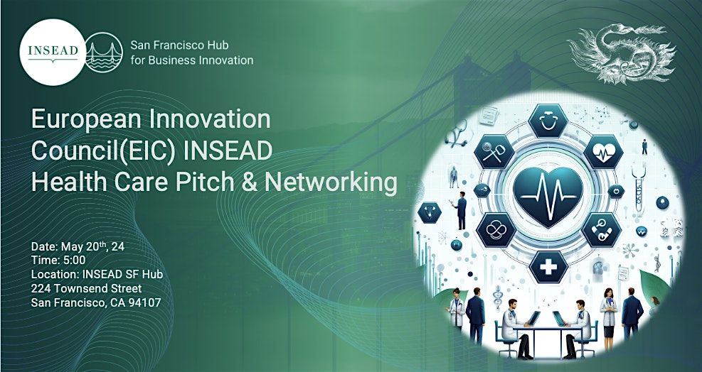 European Innovation Council(EIC) INSEAD Healthcare Pitch Networking - SFHUB