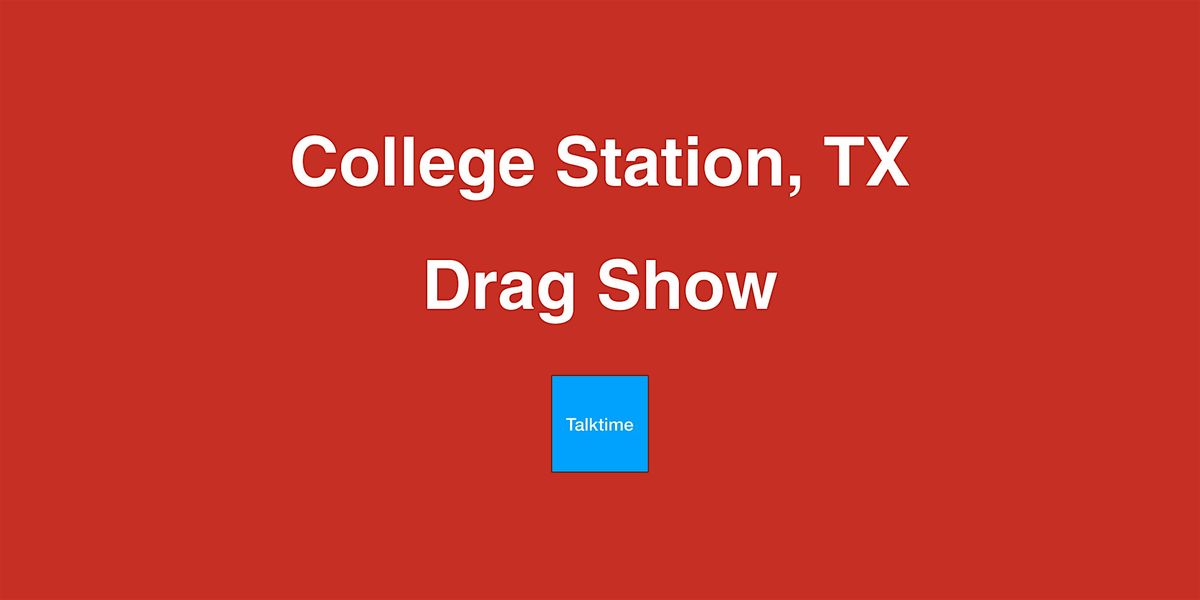 Drag Show - College Station