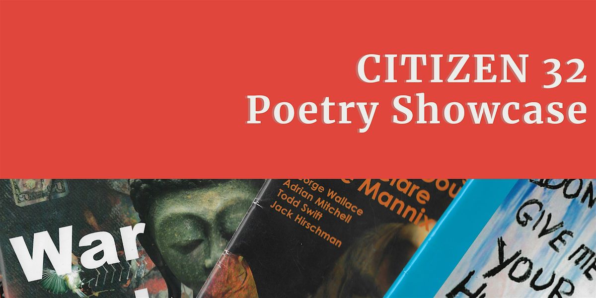 Citizen 32 Poetry Showcase