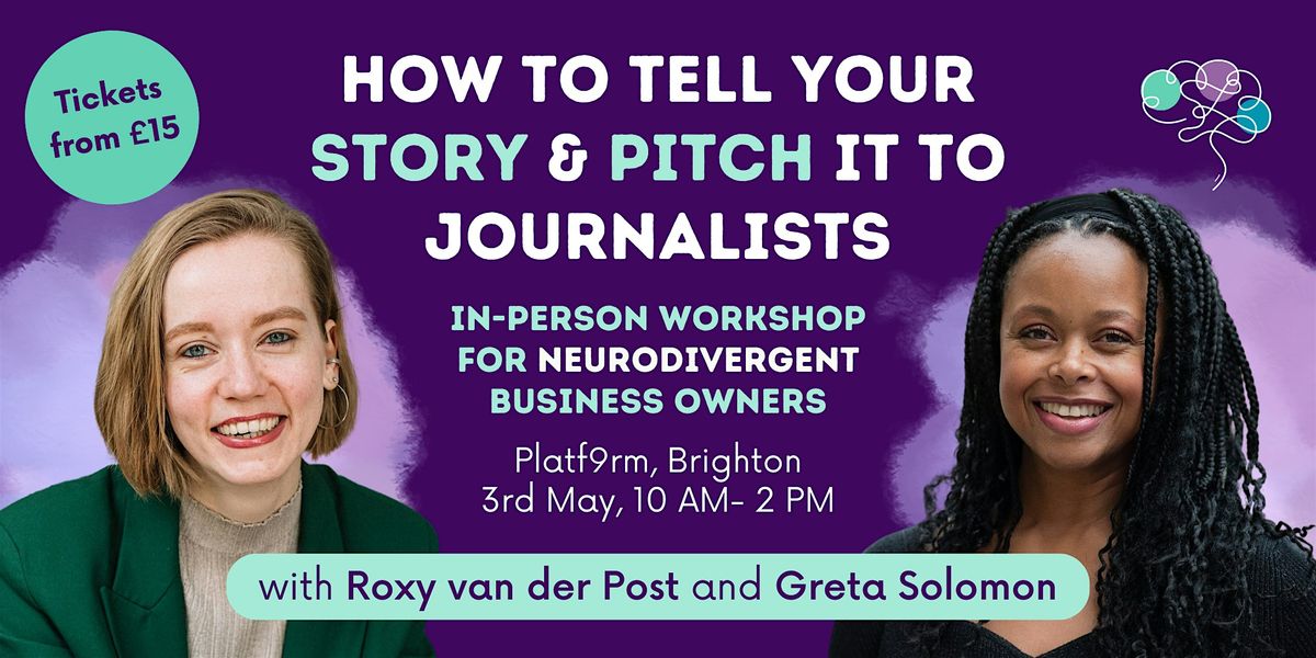 How To Tell Your Story & Pitch It To Journalists