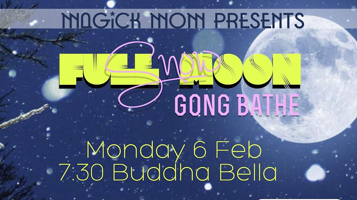 Full Snow Moon Gong Bathe