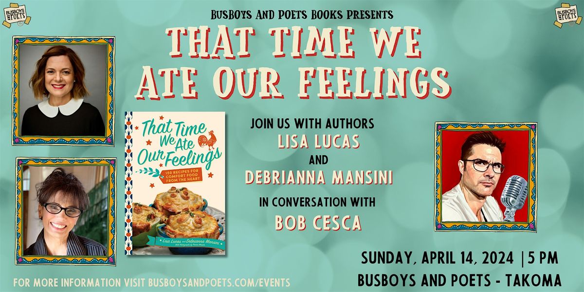 THAT TIME WE ATE OUR FEELINGS | A Busboys and Poets Books Presentation