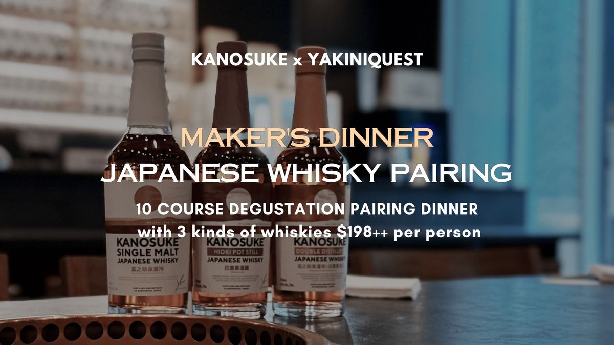 Award-Winning KANOSUKE whiskies x YAKINIQUEST, A one-night-only YAKINIKU & whisky pairing dinner