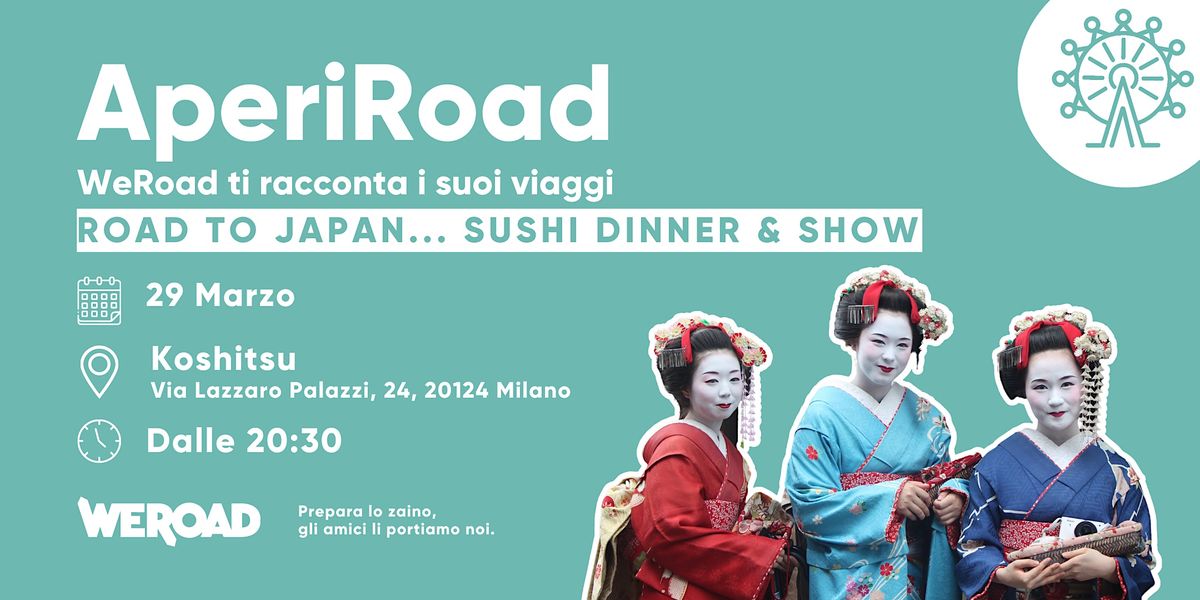 Road to Japan... Sushi Dinner & Show | WeRoad ti racconta i suoi viaggi